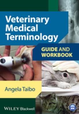 Veterinary Medical Terminology: Guide and Workbook