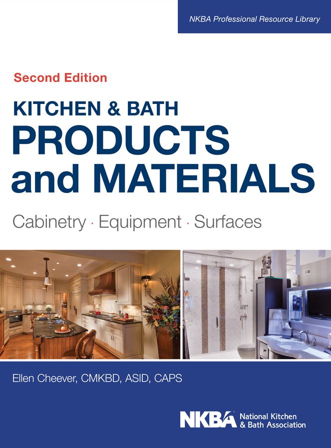 Kitchen & Bath Products and Materials: Cabinetry, Equipment, Surfaces