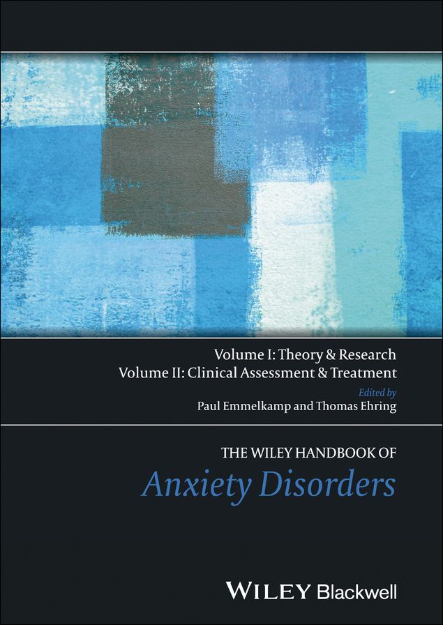 The Wiley Handbook of Anxiety Disorders