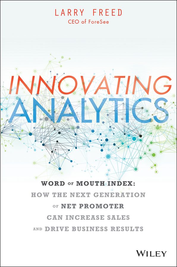 Innovating Analytics: How the Next Generation of Net Promoter Can Increase Sales and Drive Business Results