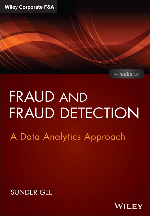 Fraud and Fraud Detection: A Data Analytics Approach