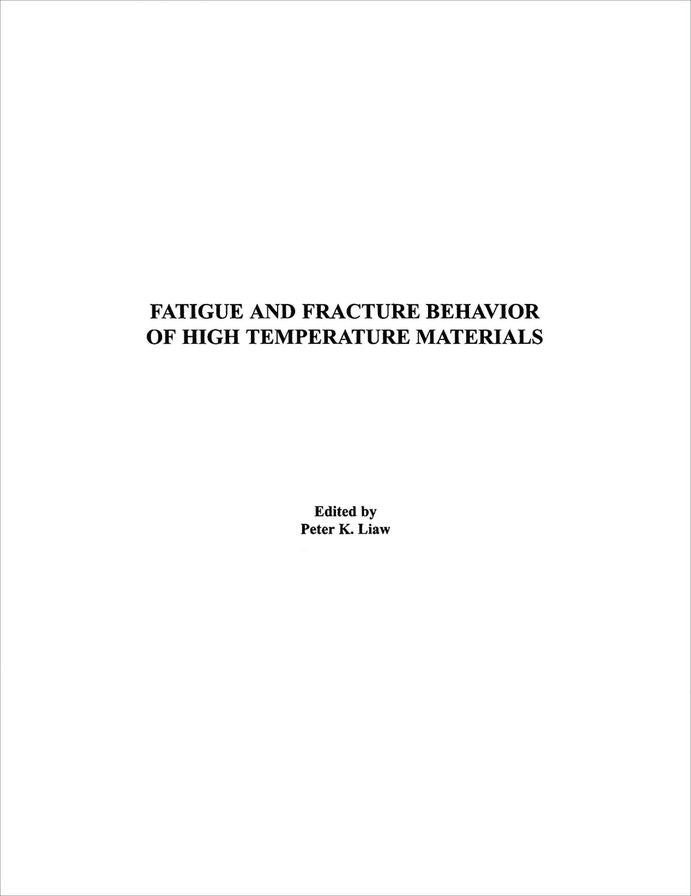 Fatigue and Fracture Behavior of High Temperature Materials