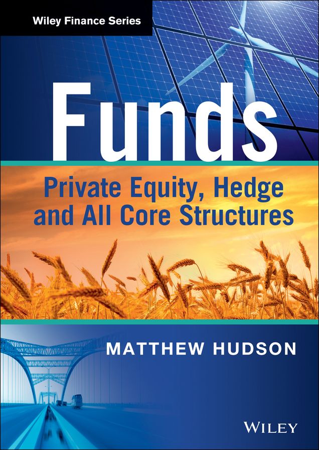 Funds: Private Equity, Hedge and All Core Structures