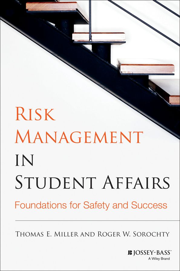 Risk Management in Student Affairs: Foundations for Safety and Success