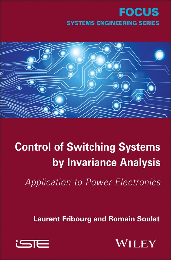 Control of Switching Systems by Invariance Analysis: Applcation to Power Electronics