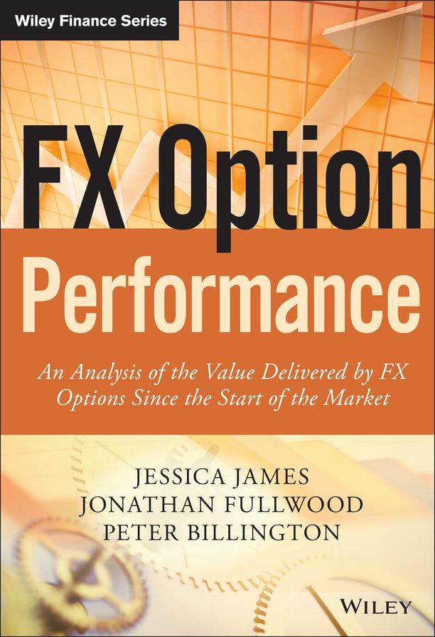 FX Option Performance: An Analysis of the Value Delivered by FX Options since the Start of the Market