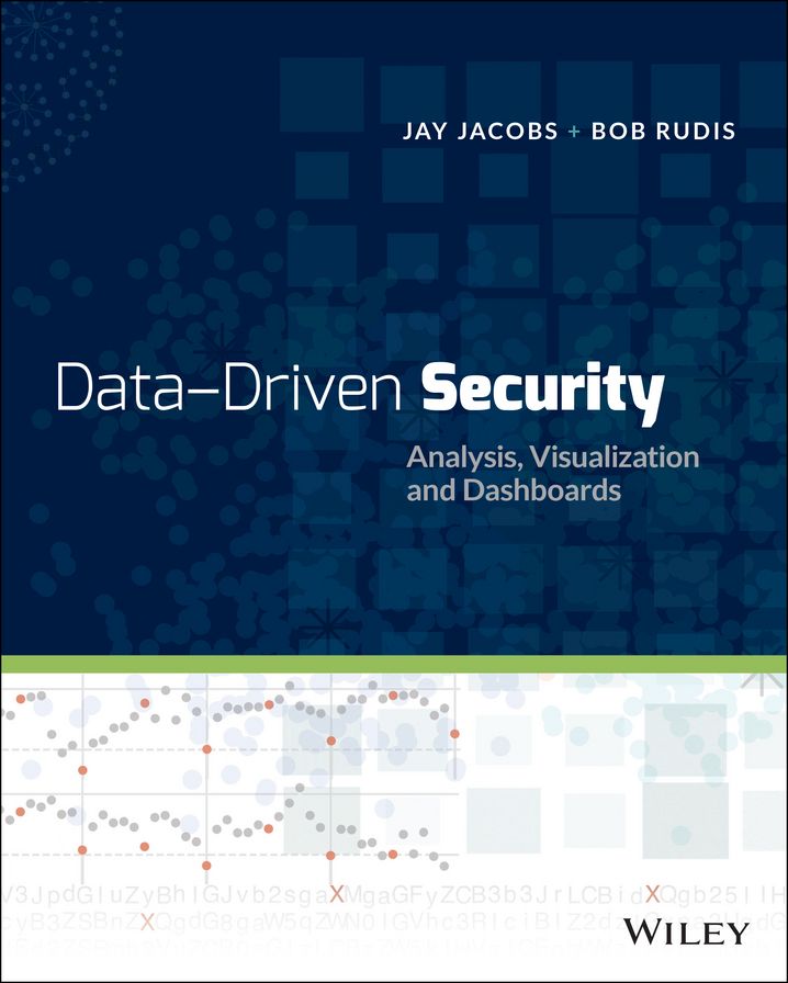 Data-Driven Security: Analysis, Visualization and Dashboards