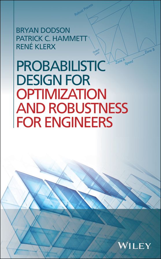 Probabilistic Design for Optimization and Robustness for Engineers