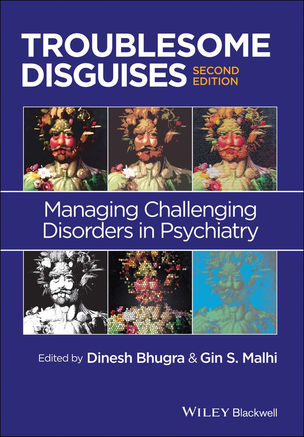 Troublesome Disguises: Managing Challenging Disorders in Psychiatry