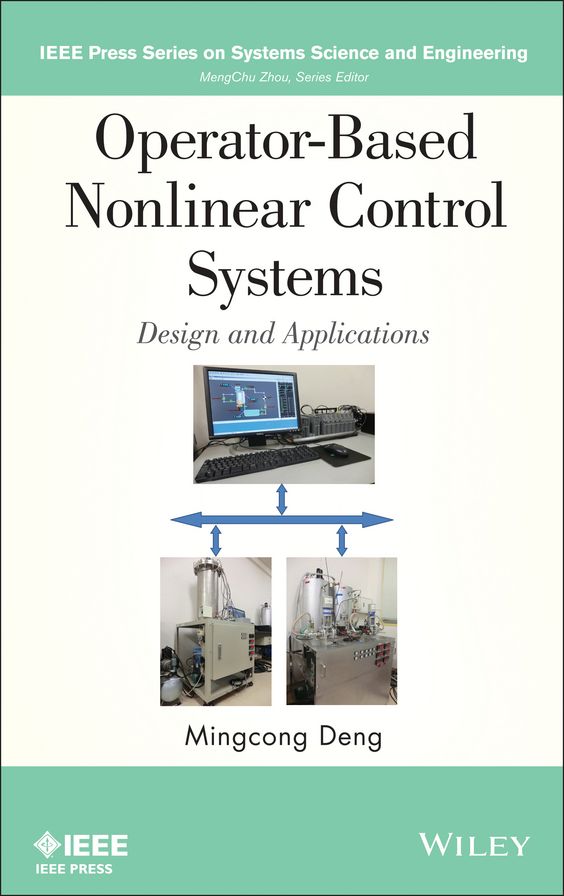 Operator-Based Nonlinear Control Systems: Design and Applications