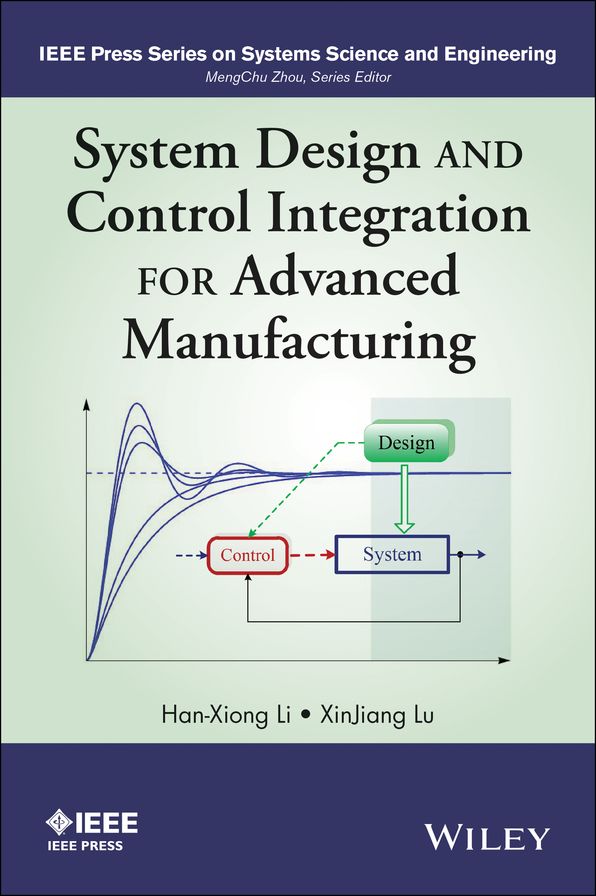 System Design and Control Integration for Advanced Manufacturing