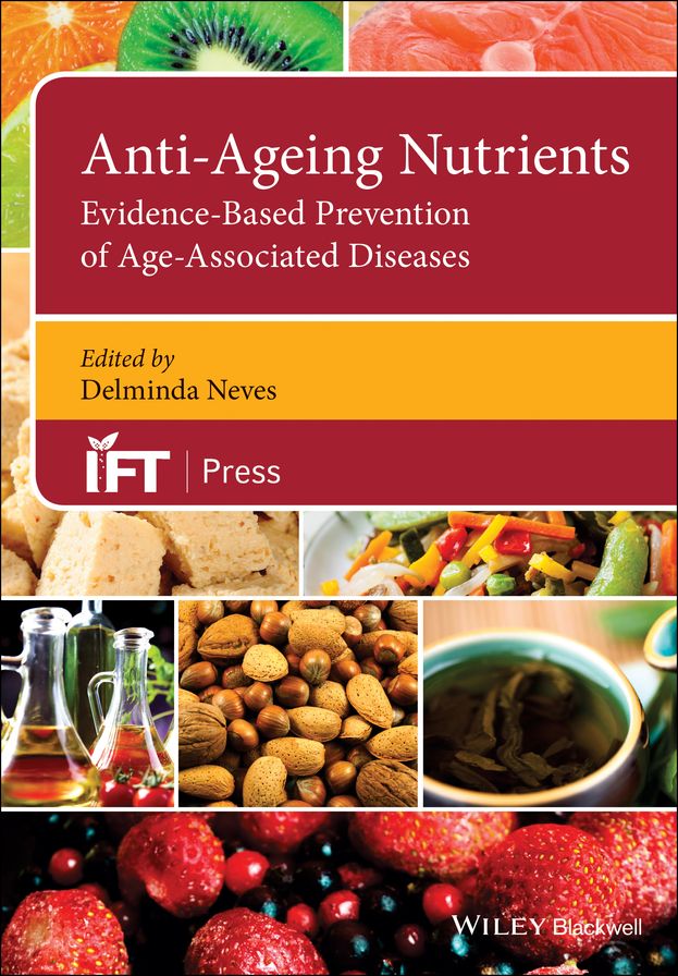 Anti-Ageing Nutrients: Evidence-Based Prevention of Age-Associated Diseases