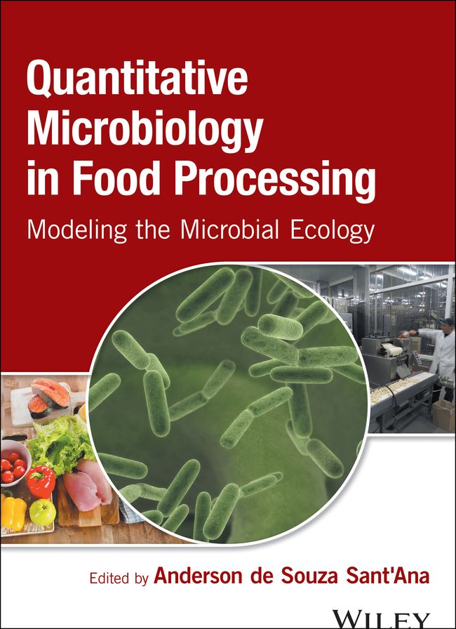 Quantitative Microbiology in Food Processing: Modeling the Microbial Ecology