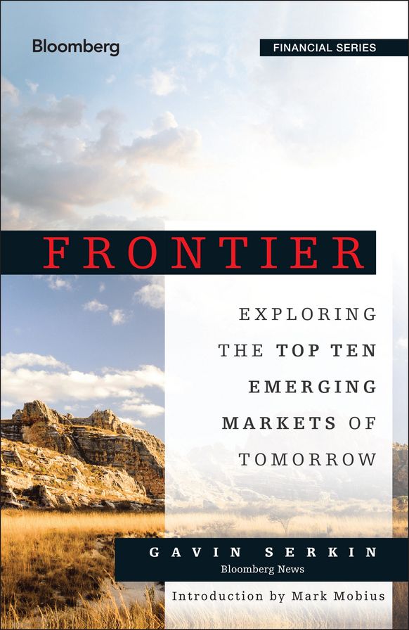 Frontier: Exploring the Top Ten Emerging Markets of Tomorrow
