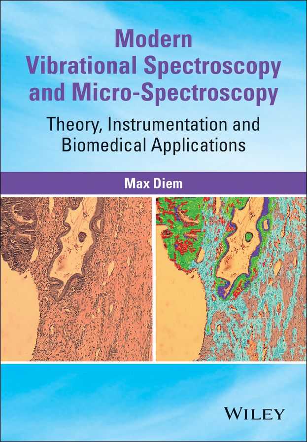 Modern Vibrational Spectroscopy and Micro-Spectroscopy: Theory, Instrumentation and Biomedical Applications
