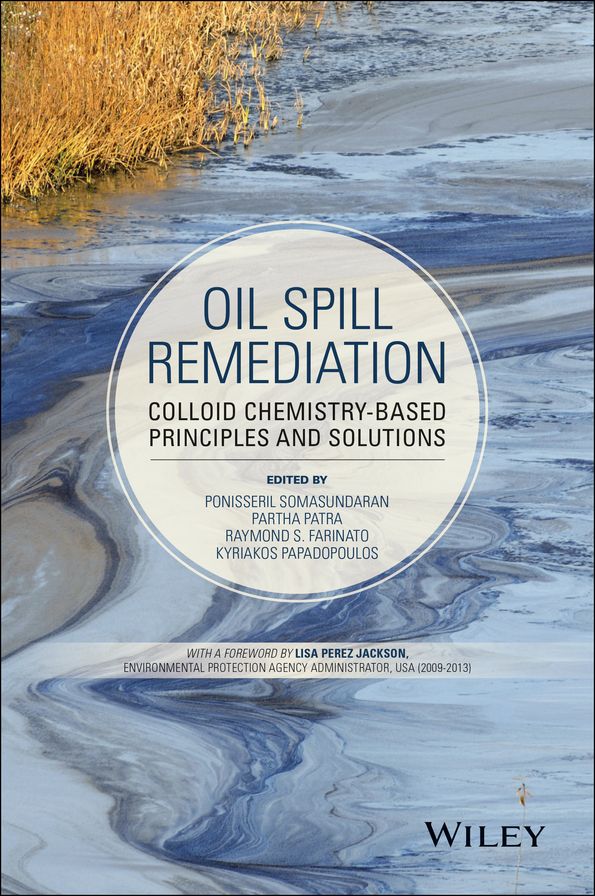 Oil Spill Remediation: Colloid Chemistry-Based Principles and Solutions