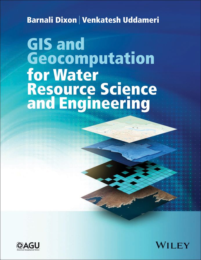 GIS and Geocomputation for Water Resource Science and Engineering