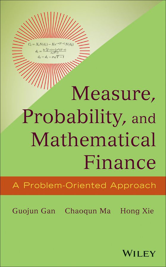 Measure, Probability, and Mathematical Finance: A Problem-Oriented Approach