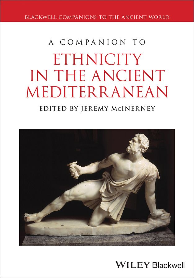 A Companion to Ethnicity in the Ancient Mediterranean