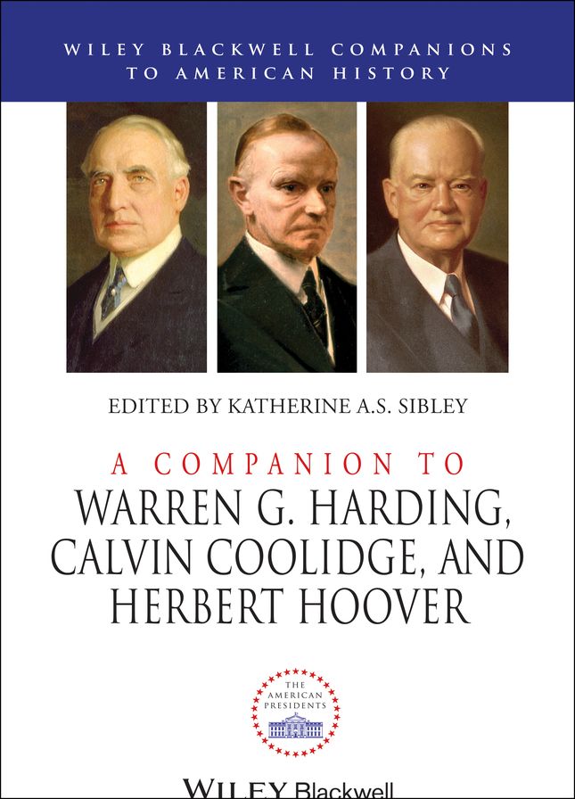 A Companion to Warren G. Harding, Calvin Coolidge, and Herbert Hoover