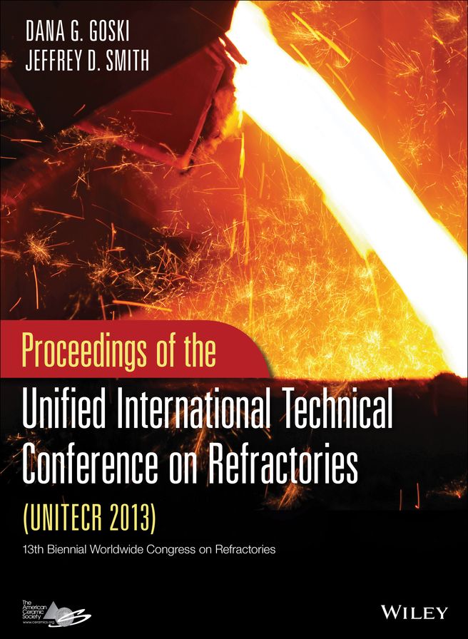 UNITECR 2013: Proceedings of the Unified International Technical Conference on Refractories