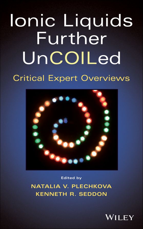 Ionic Liquids further UnCOILed: Critical Expert Overviews