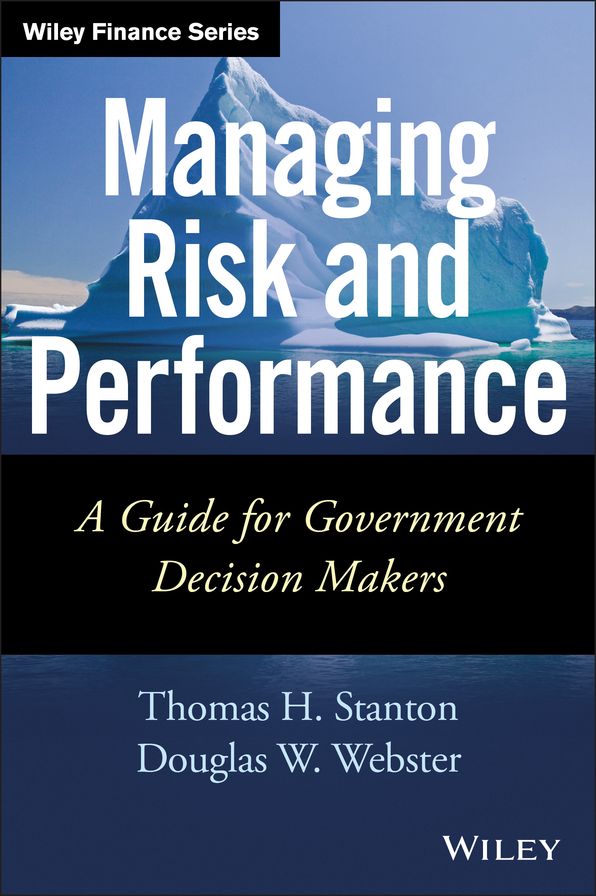 Managing Risk and Performance: A Guide for Government Decision Makers