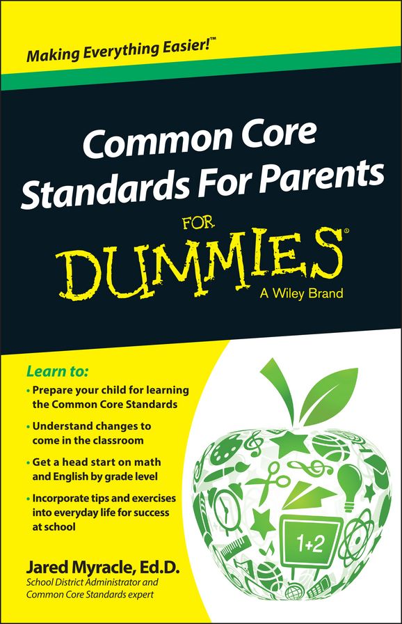 Common Core Standards For Parents For Dummies