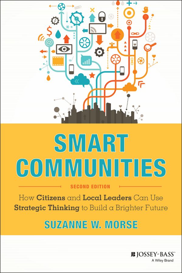 Smart Communities: How Citizens and Local Leaders Can Use Strategic Thinking to Build a Brighter Future