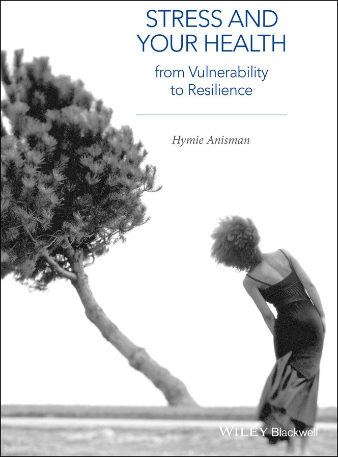 Stress and Your Health: From Vulnerability to Resilience