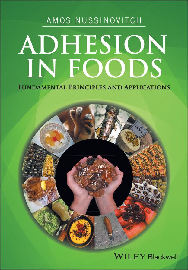 Adhesion in Foods: Fundamental Principles and Applications
