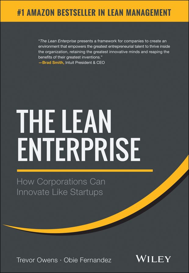 The Lean Enterprise: How Corporations Can Innovate Like Startups