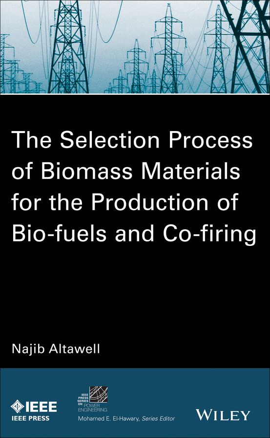 The Selection Process of Biomass Materials for the Production of Bio-Fuels and Co-firing