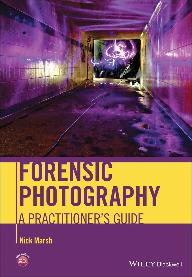 Forensic Photography: A Practitioner's Guide