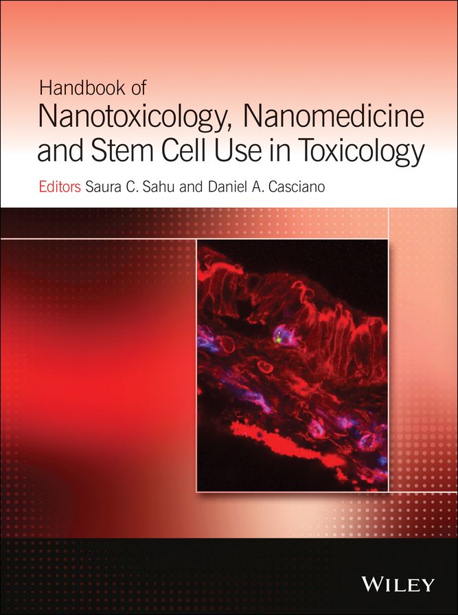 Handbook of Nanotoxicology, Nanomedicine and Stem Cell Use in Toxicology