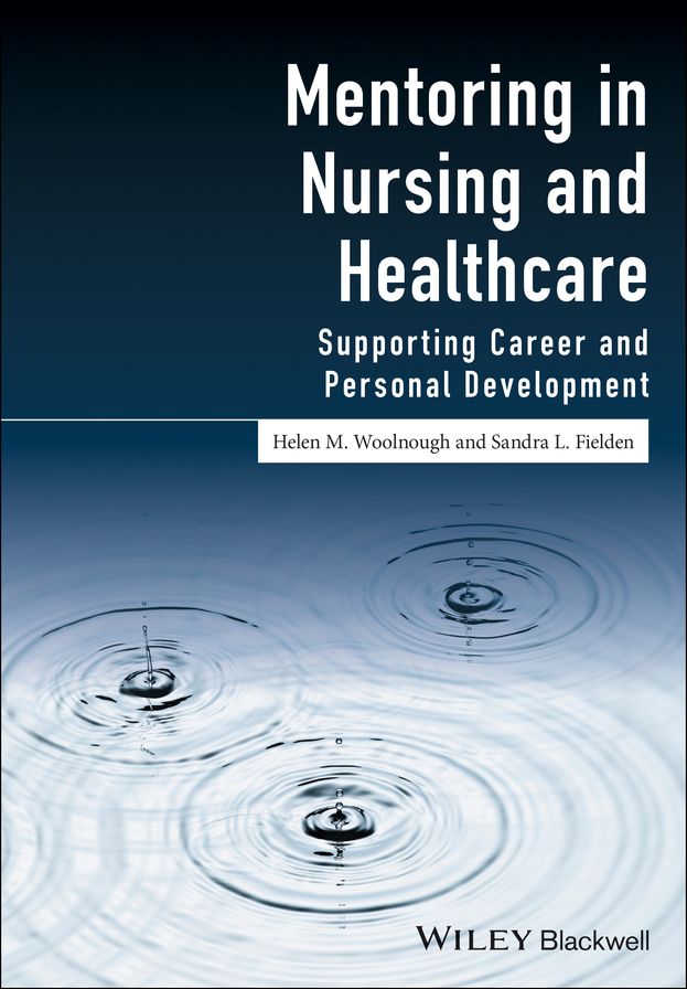 Mentoring in Nursing and Healthcare: Supporting Career and Personal Development
