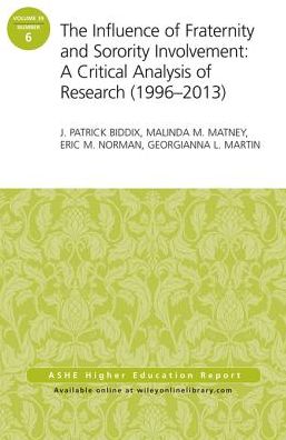 The Influence of Fraternity and Sorority Involvement: A Critical Analysis of Research (1996 - 2013): AEHE Volume 39, Number 6