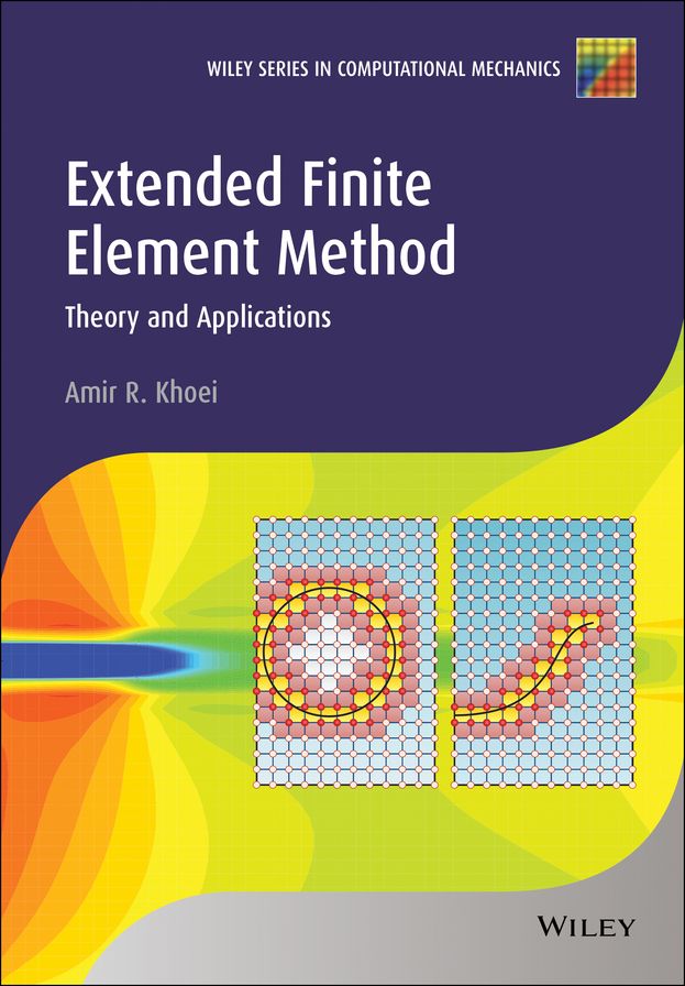 Extended Finite Element Method: Theory and Applications