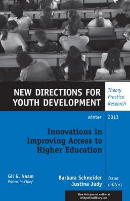 Innovations in Improving Access to Higher Education: New Directions for Youth Development, Number 140