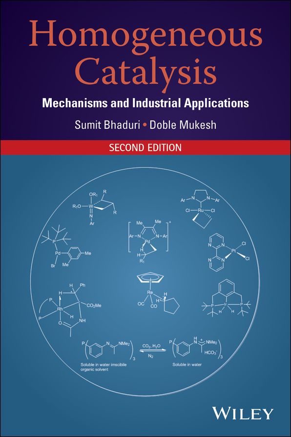 Homogeneous Catalysis: Mechanisms and Industrial Applications, 2nd Edition