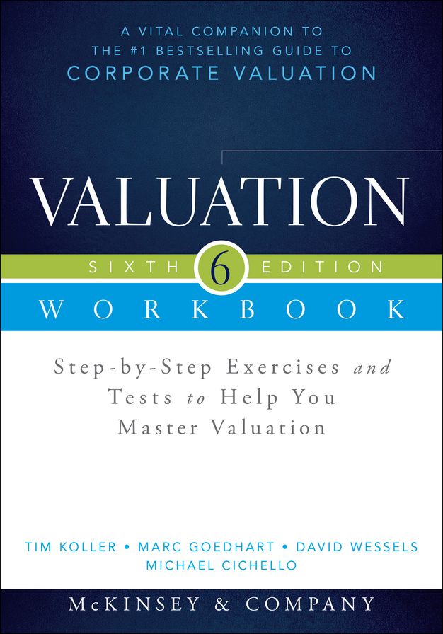 Valuation Workbook: Step-by-Step Exercises and Tests to Help You Master Valuation + WS