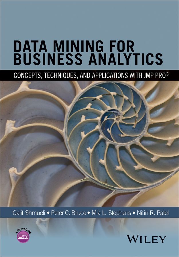 Data Mining for Business Analytics: Concepts, Techniques, and Applications with JMP Pro