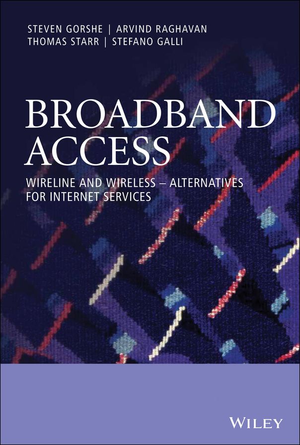 Broadband Access: Wireline and Wireless - Alternatives for Internet Services