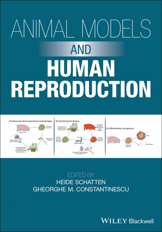 Animal Models and Human Reproduction: Cell and Molecular Approaches with Reference to Human Reproduction