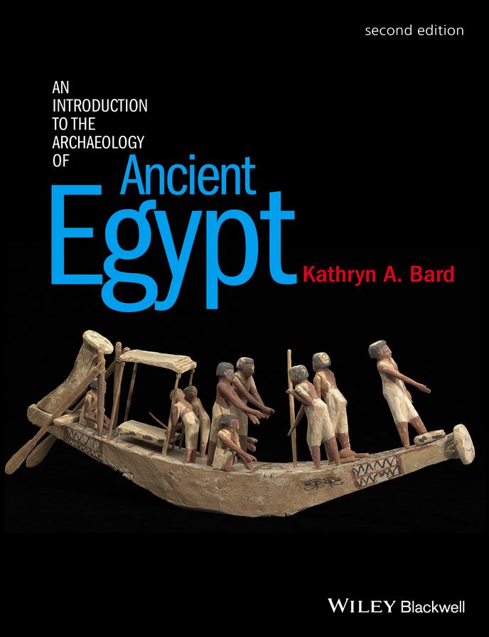 An Introduction to the Archaeology of Ancient Egypt, 2nd Edition