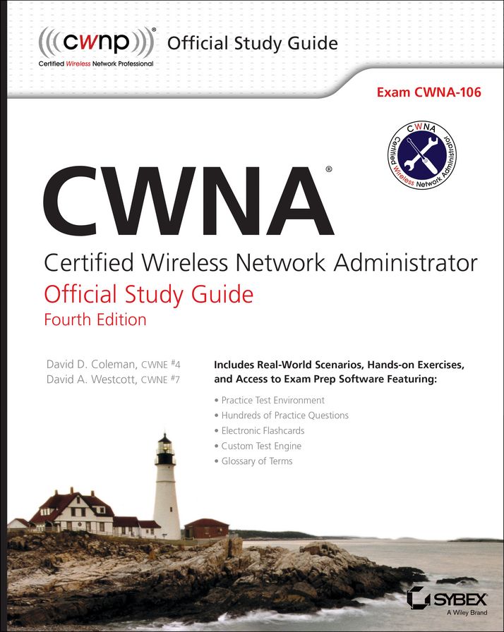 CWNA: Certified Wireless Network Administrator Official Study Guide: Exam CWNA-106