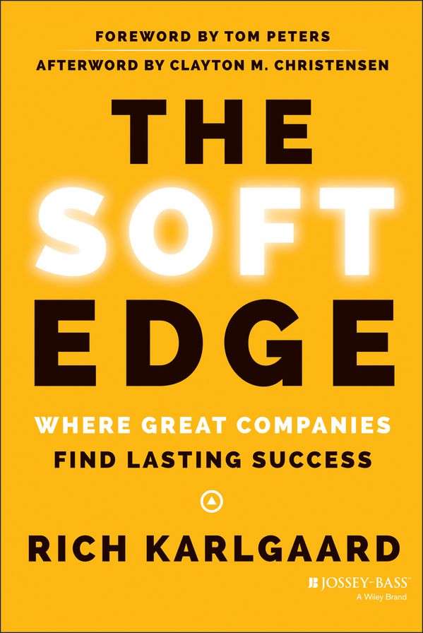 The Soft Edge: Where Great Companies Find Lasting Success