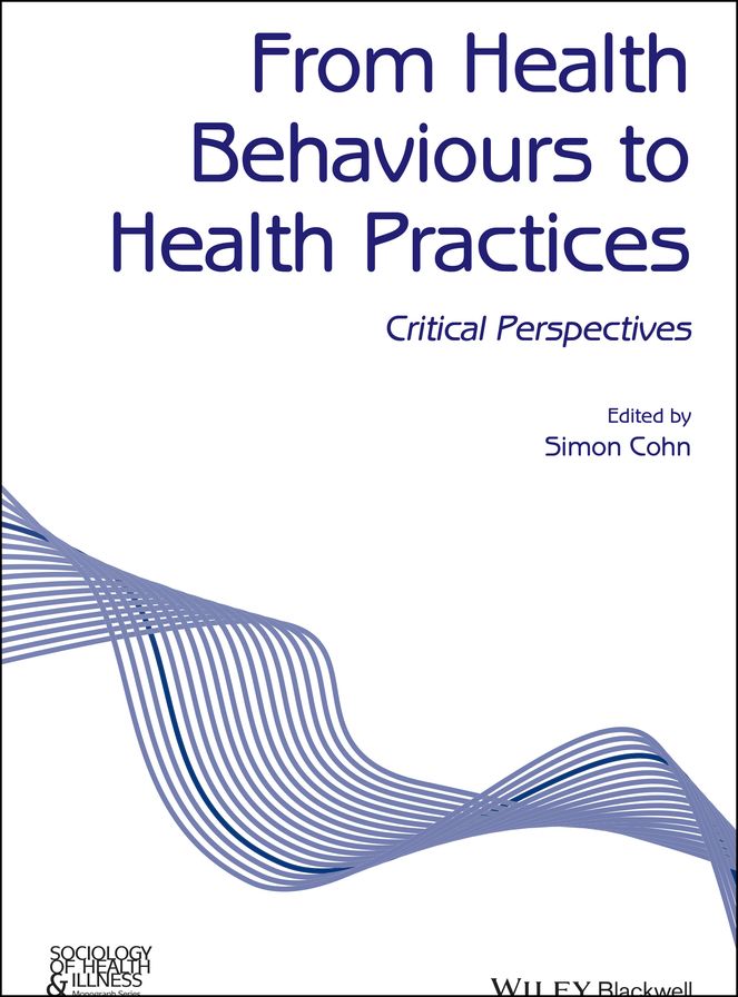 From Health Behaviours to Health Practices: Critical Perspectives
