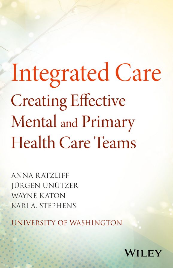 Integrated Care: Creating Effective Mental and Primary Health Care Teams