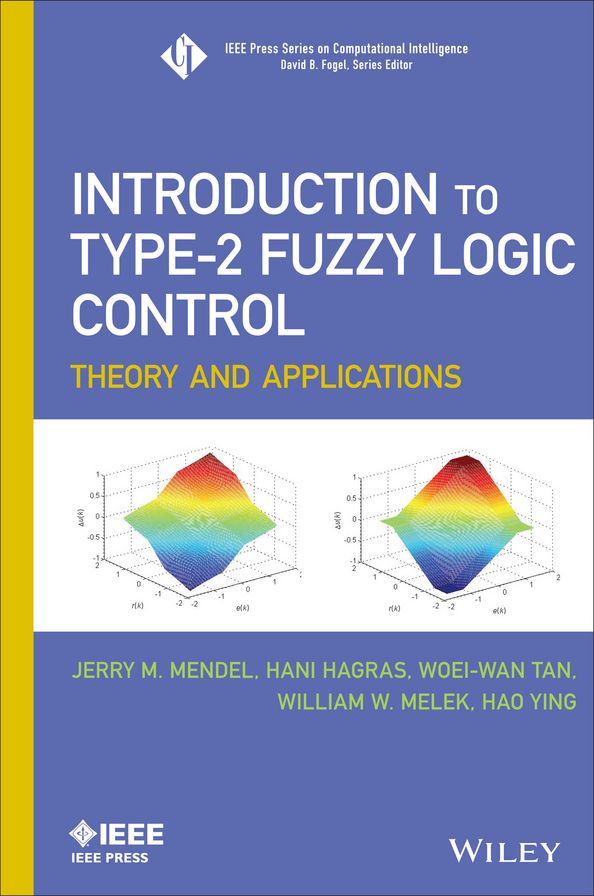 Introduction To Type-2 Fuzzy Logic Control: Theory and Applications